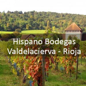 Hispano Bodegas Valdelacierva - Rioja